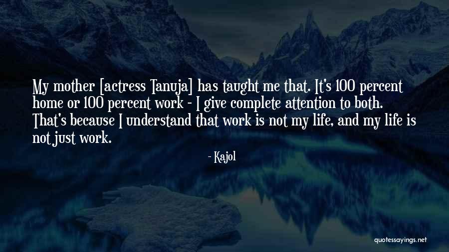 It's Just Life Quotes By Kajol