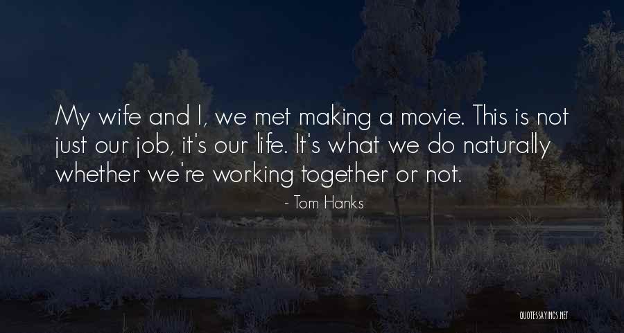 It's Just Life Quotes By Tom Hanks