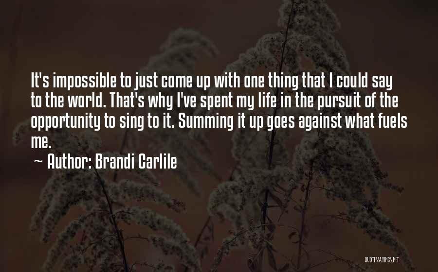 It's Just Me Against The World Quotes By Brandi Carlile