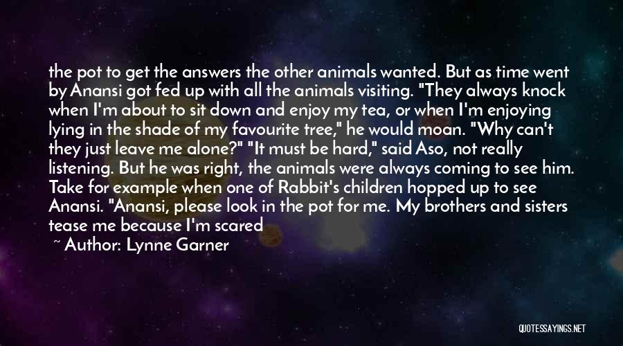 It's Just Me Alone Quotes By Lynne Garner