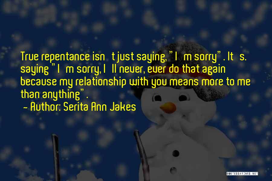 It's Just Me Quotes By Serita Ann Jakes