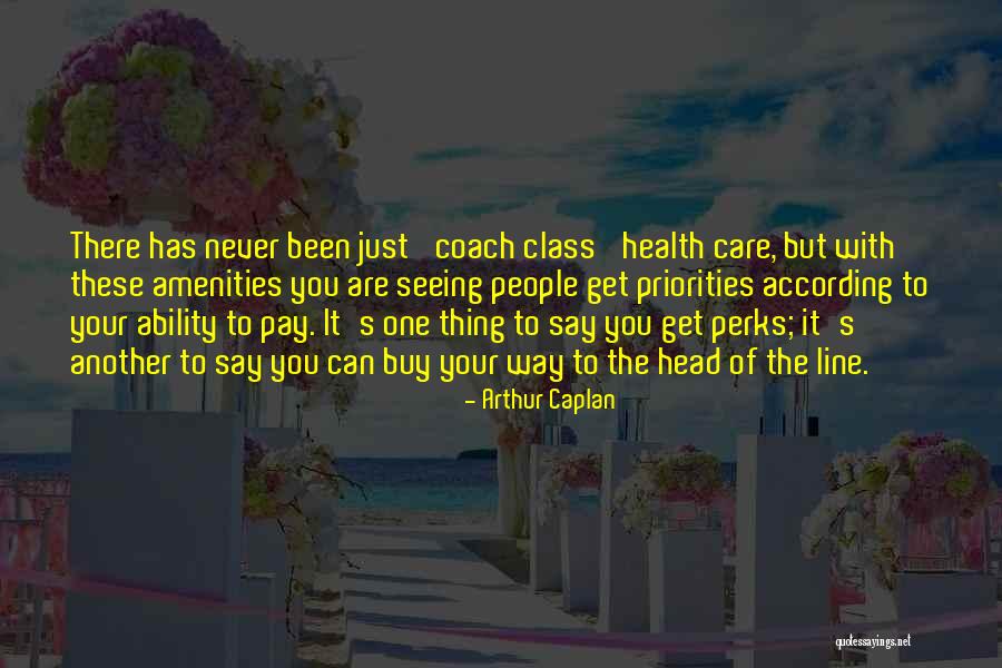 It's Just Money Quotes By Arthur Caplan