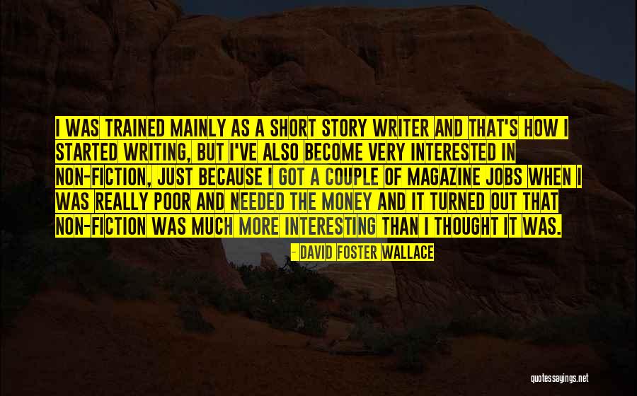 It's Just Money Quotes By David Foster Wallace