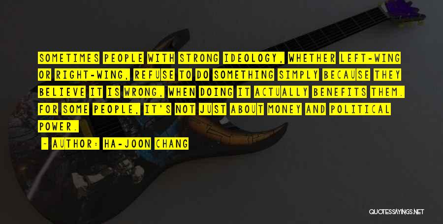 It's Just Money Quotes By Ha-Joon Chang