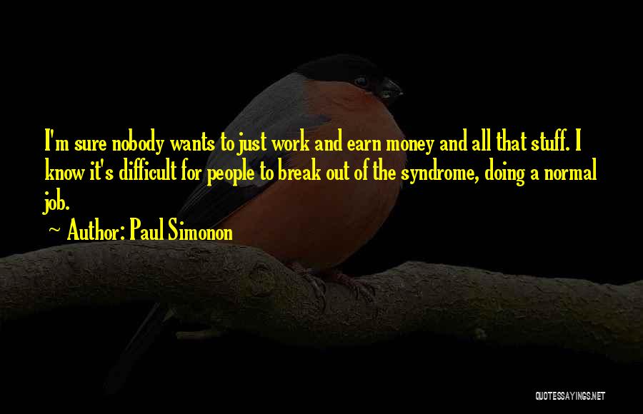 It's Just Money Quotes By Paul Simonon
