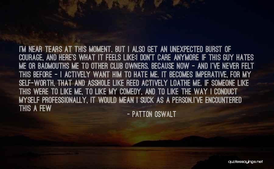 It's Just Not Worth It Anymore Quotes By Patton Oswalt It's Just Not Worth It Anymore Quotes By Patton Oswalt