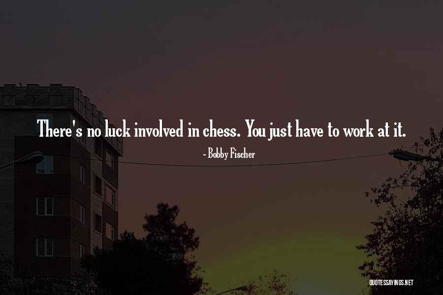 It's Just Quotes By Bobby Fischer