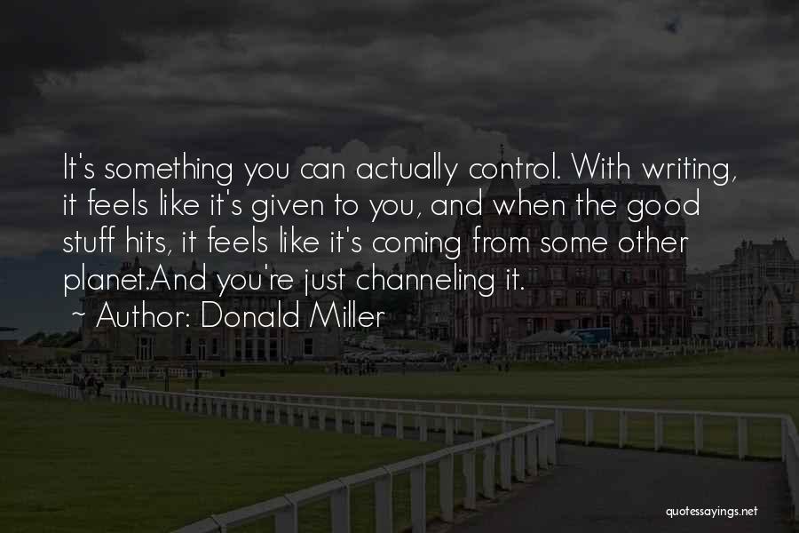 It's Just Stuff Quotes By Donald Miller