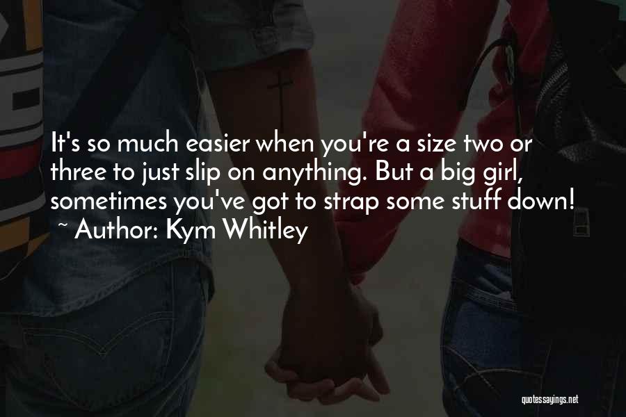 It's Just Stuff Quotes By Kym Whitley