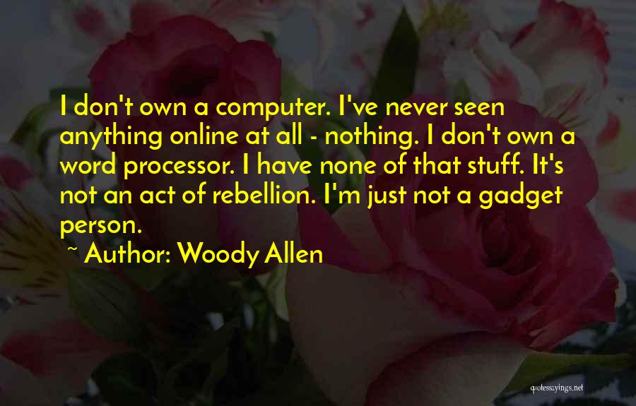 It's Just Stuff Quotes By Woody Allen