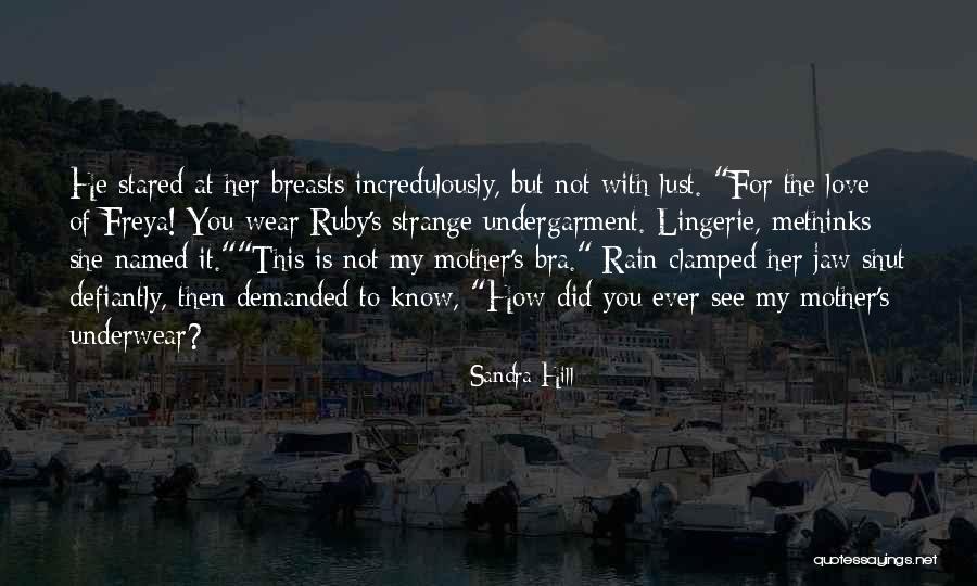 It's Lust Not Love Quotes By Sandra Hill It's Lust Not Love Quotes By Sandra Hill