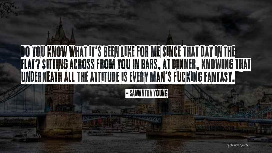 It's Me Attitude Quotes By Samantha Young It's Me Attitude Quotes By Samantha Young