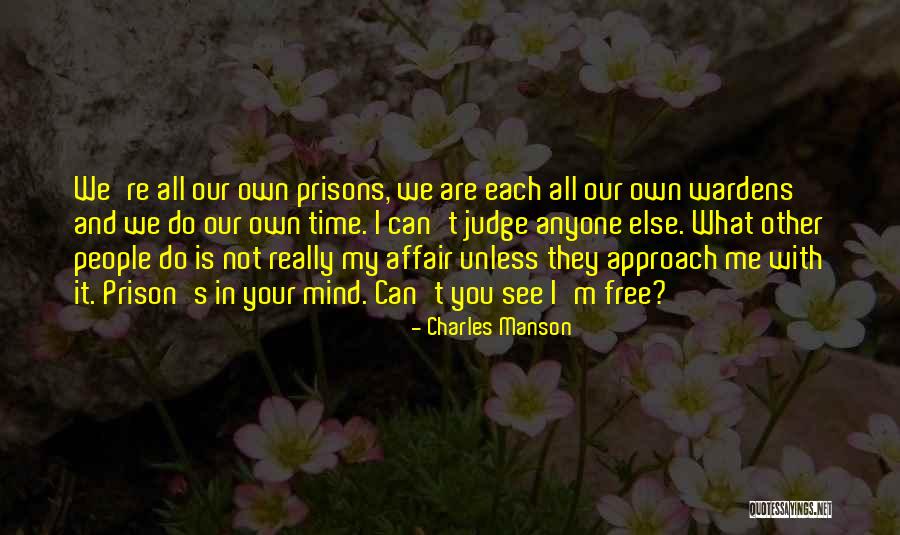 It's Me Not You Quotes By Charles Manson It's Me Not You Quotes By Charles Manson