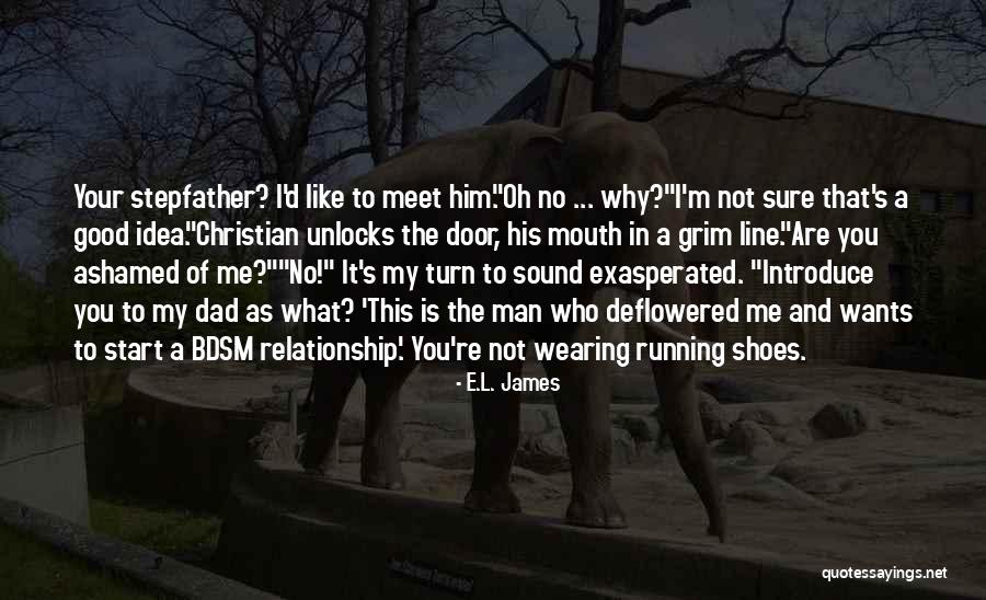 It's Me Not You Quotes By E.L. James It's Me Not You Quotes By E.L. James