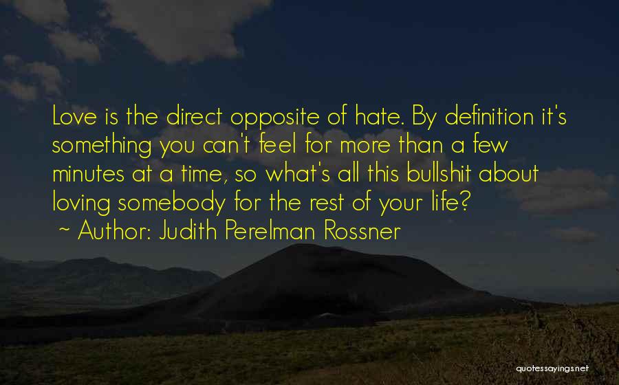 It's More Than Love Quotes By Judith Perelman Rossner
