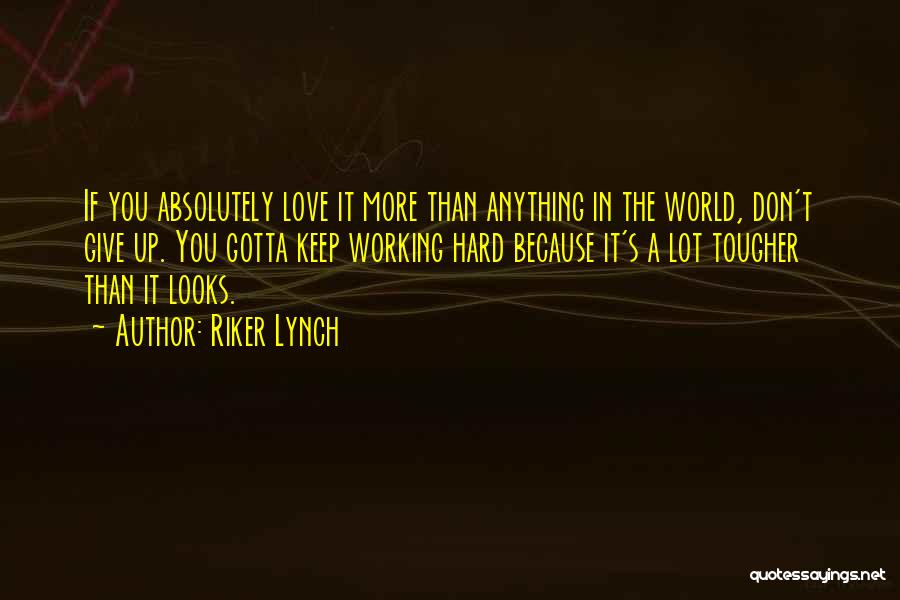 It's More Than Love Quotes By Riker Lynch