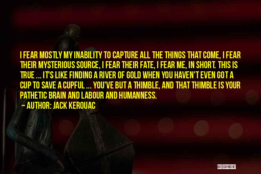 It's My Fate Quotes By Jack Kerouac