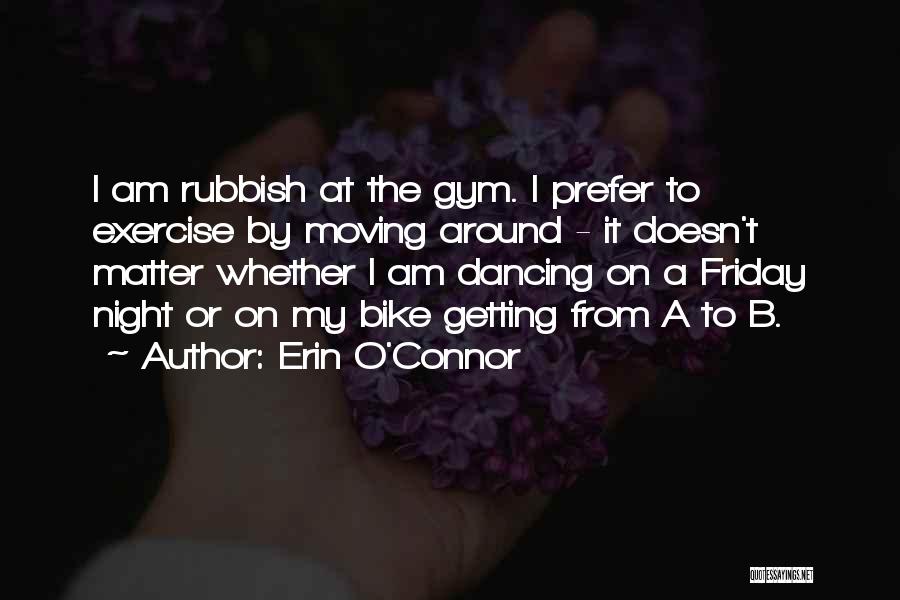 It's My Friday Quotes By Erin O'Connor