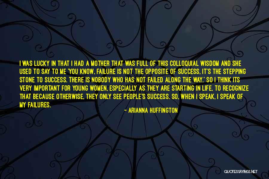 It's My Life Quotes By Arianna Huffington