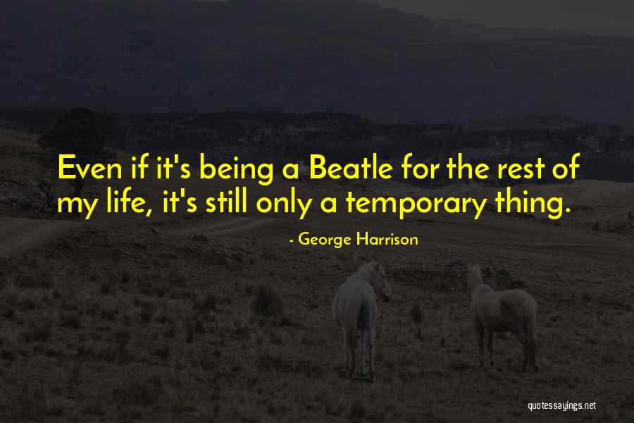 It's My Life Quotes By George Harrison