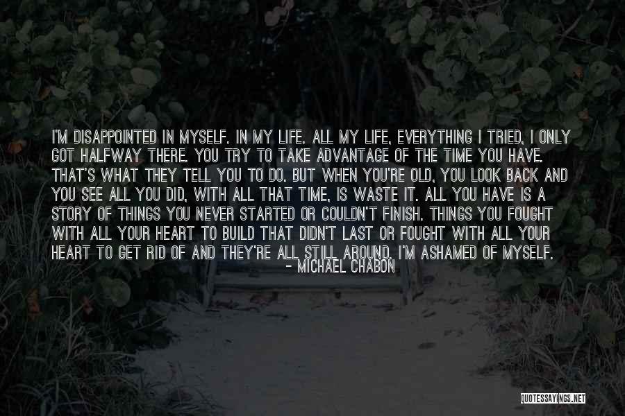 It's My Life Quotes By Michael Chabon It's My Life Quotes By Michael Chabon