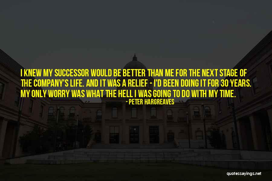It's My Life Quotes By Peter Hargreaves It's My Life Quotes By Peter Hargreaves