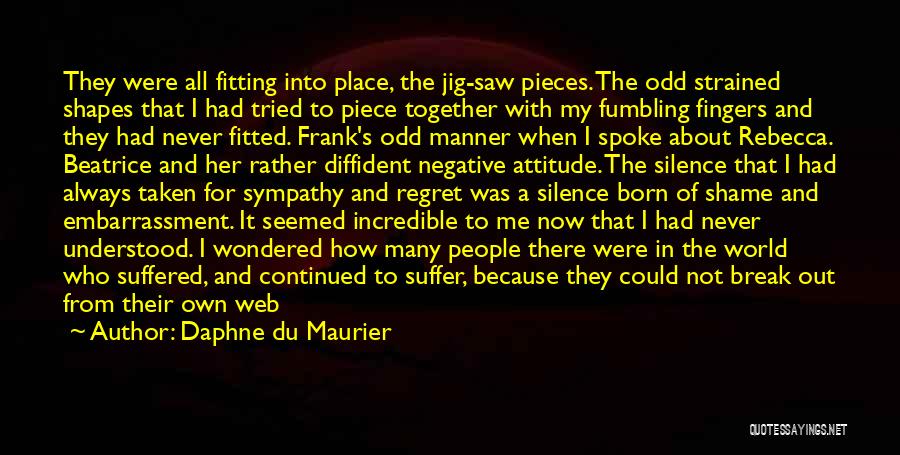 It's My Own Attitude Quotes By Daphne Du Maurier