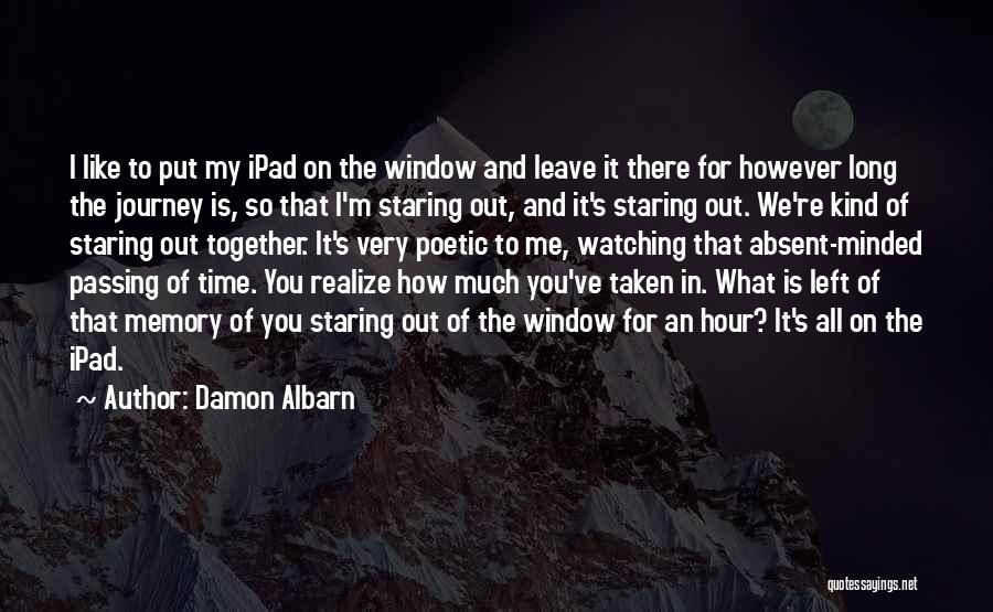 It's My Time To Leave Quotes By Damon Albarn