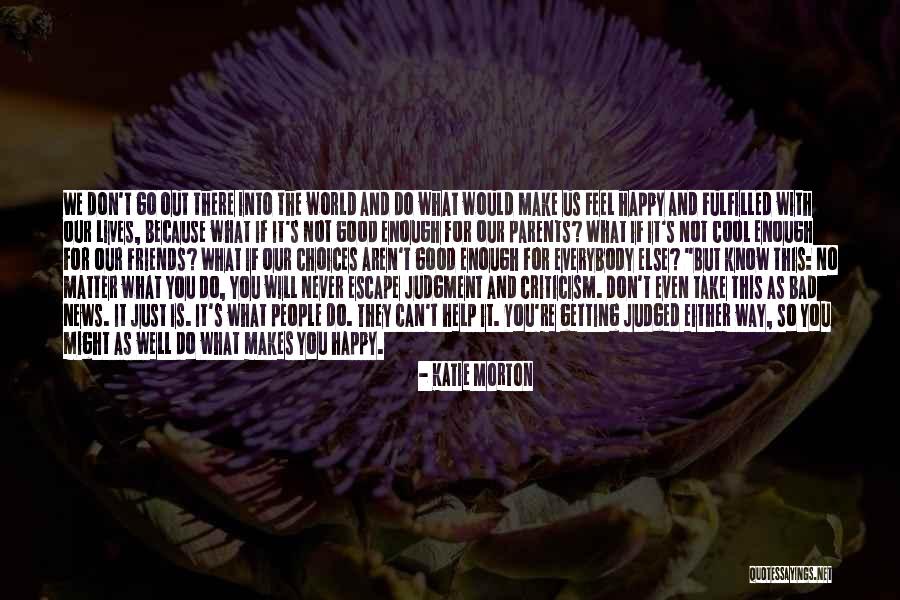 It's Never Enough Quotes By Katie Morton It's Never Enough Quotes By Katie Morton