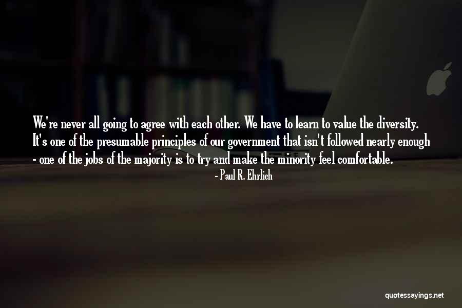 It's Never Enough Quotes By Paul R. Ehrlich It's Never Enough Quotes By Paul R. Ehrlich