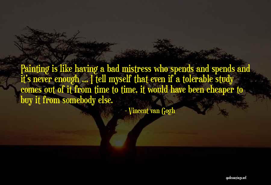 It's Never Enough Quotes By Vincent Van Gogh It's Never Enough Quotes By Vincent Van Gogh