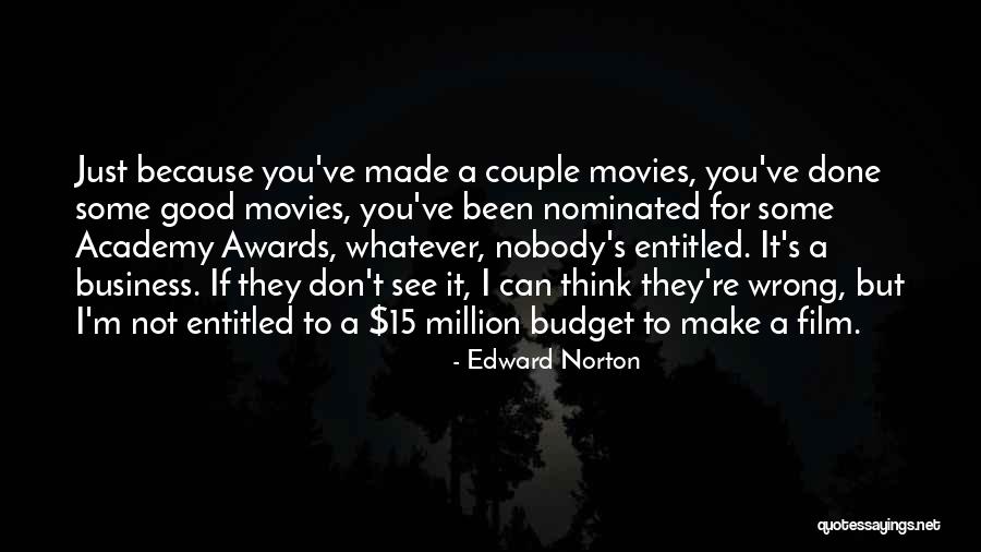 It's Nobody's Business Quotes By Edward Norton