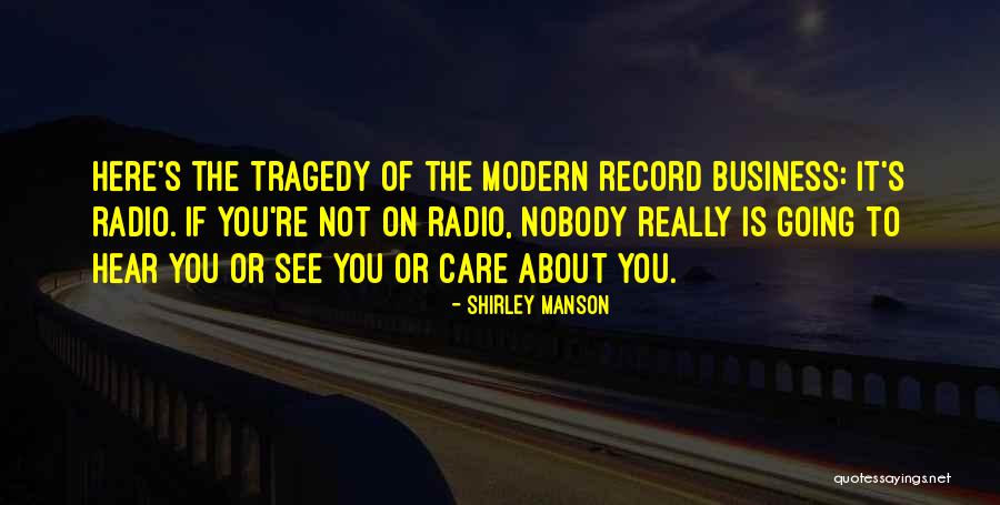 It's Nobody's Business Quotes By Shirley Manson