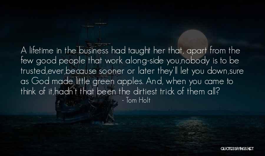 It's Nobody's Business Quotes By Tom Holt