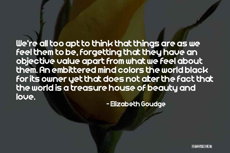 Its Not About Beauty Quotes By Elizabeth Goudge Its Not About Beauty Quotes By Elizabeth Goudge