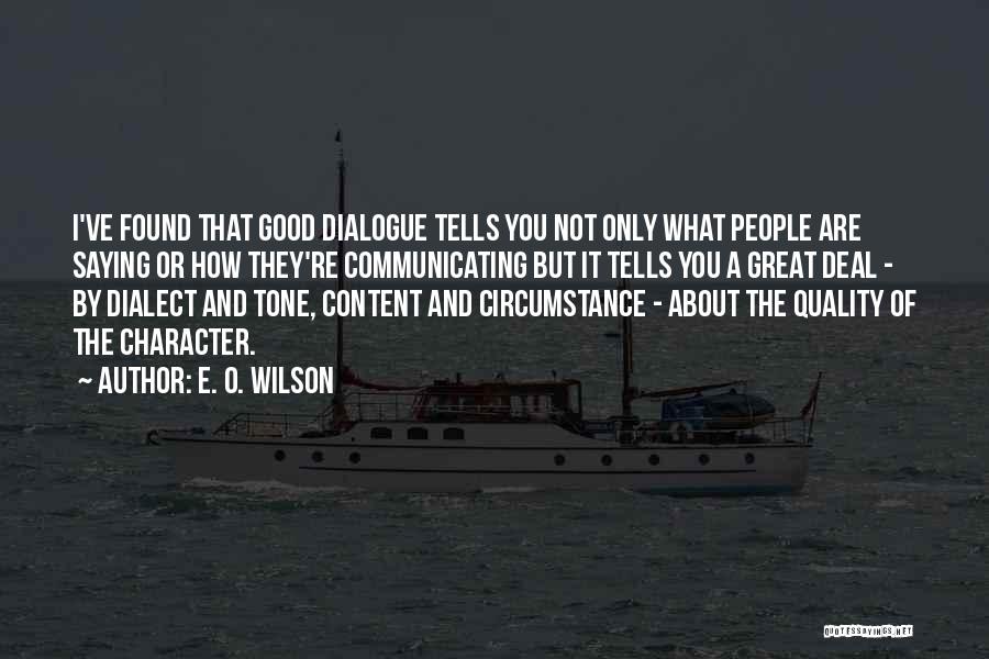 It's Not About How Good You Are Quotes By E. O. Wilson