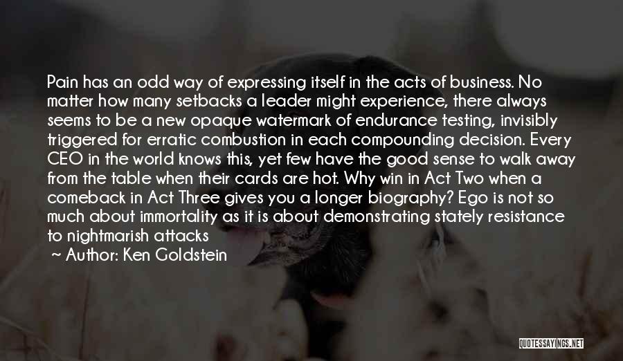 It's Not About How Good You Are Quotes By Ken Goldstein