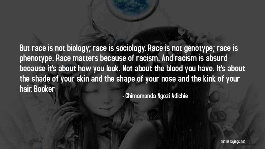 It's Not About How You Look Quotes By Chimamanda Ngozi Adichie