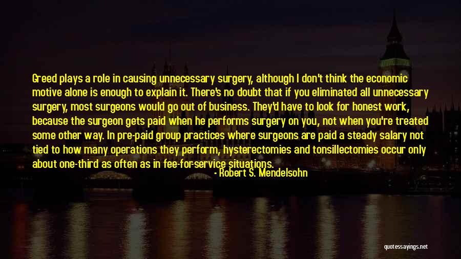 It's Not About How You Look Quotes By Robert S. Mendelsohn It's Not About How You Look Quotes By Robert S. Mendelsohn