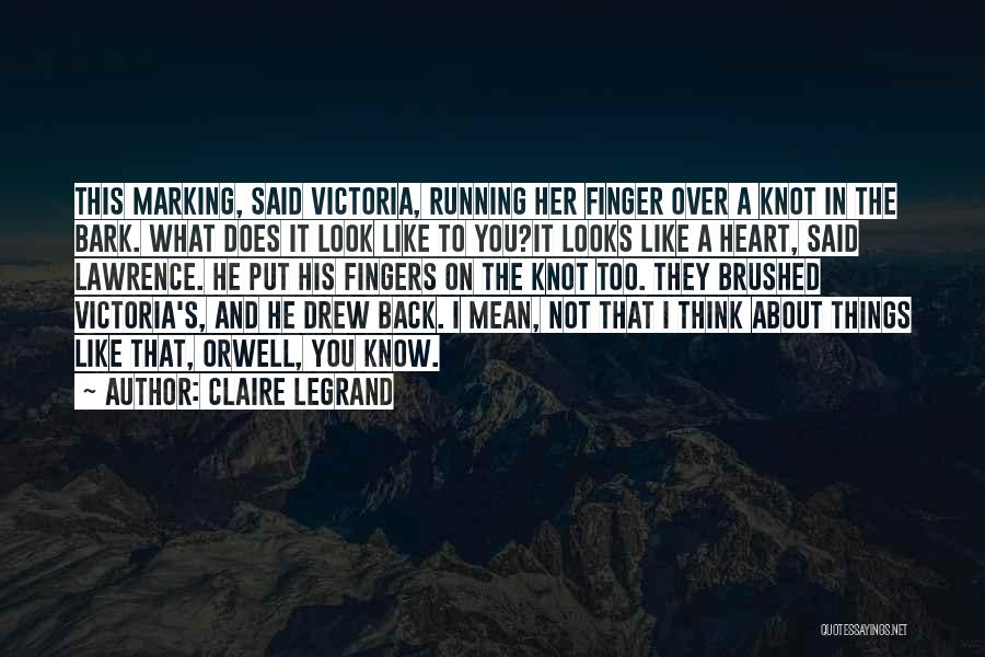 It's Not About Looks Quotes By Claire Legrand