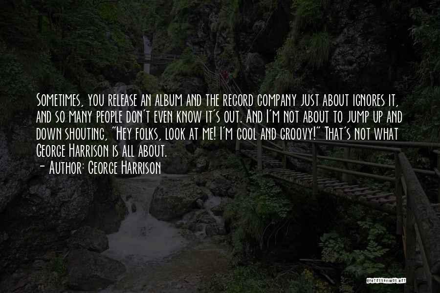 It's Not About Looks Quotes By George Harrison