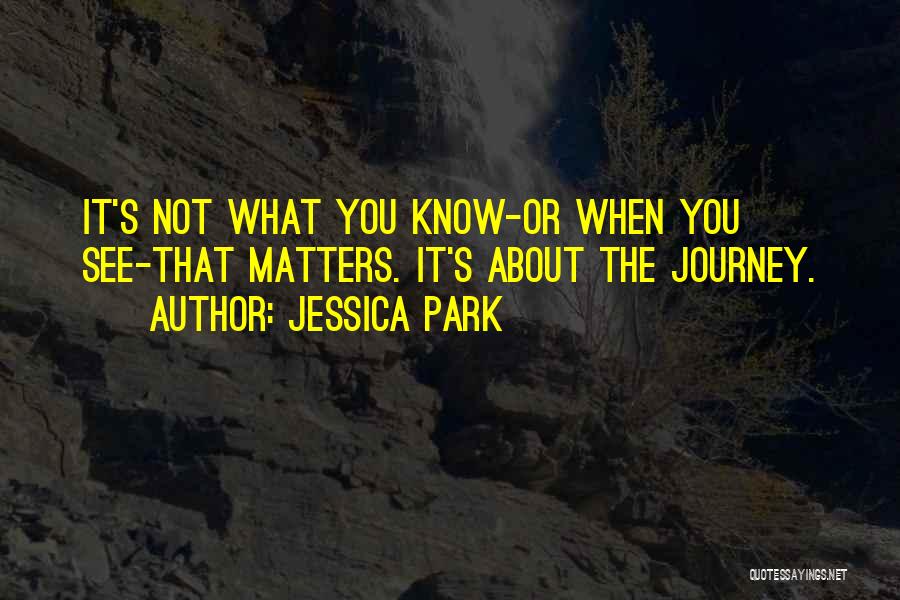 It's Not About You Quotes By Jessica Park