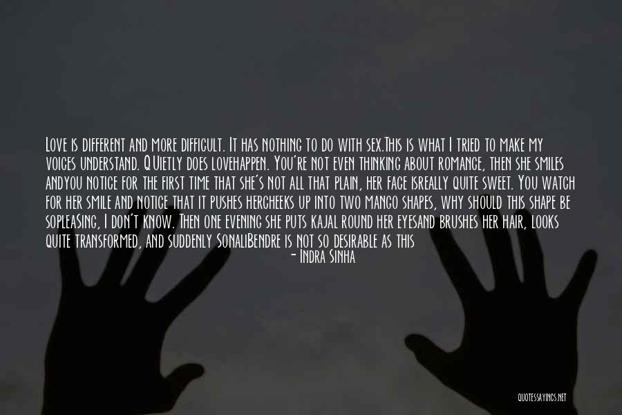 It's Not All About Love Quotes By Indra Sinha It's Not All About Love Quotes By Indra Sinha