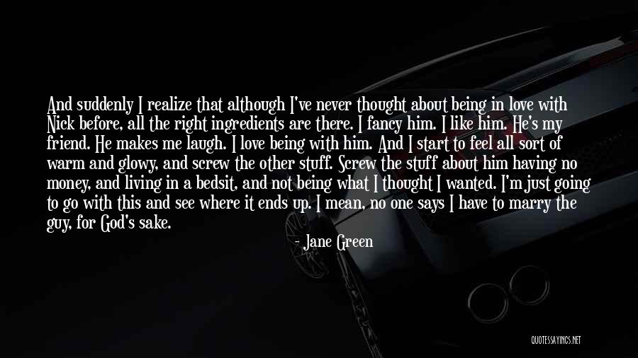 It's Not All About Love Quotes By Jane Green It's Not All About Love Quotes By Jane Green