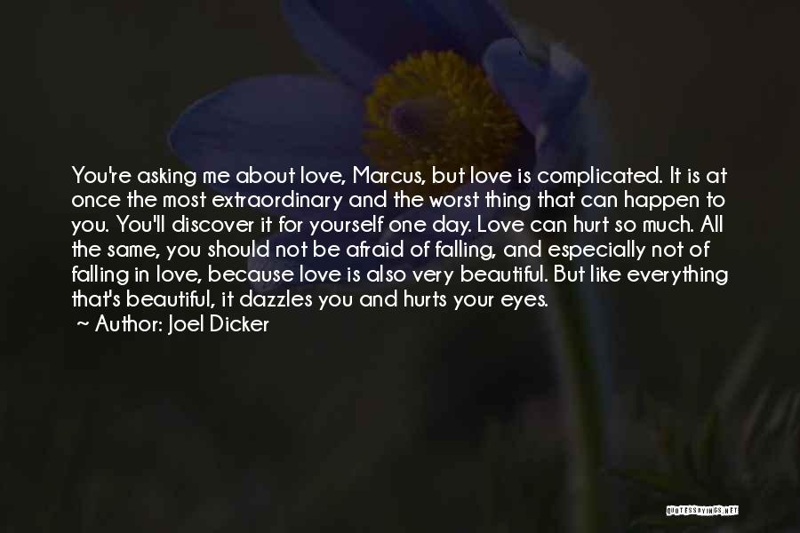 It's Not All About Love Quotes By Joel Dicker