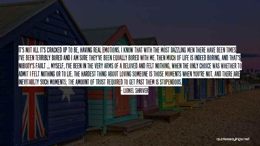 It's Not All About Love Quotes By Lionel Shriver It's Not All About Love Quotes By Lionel Shriver