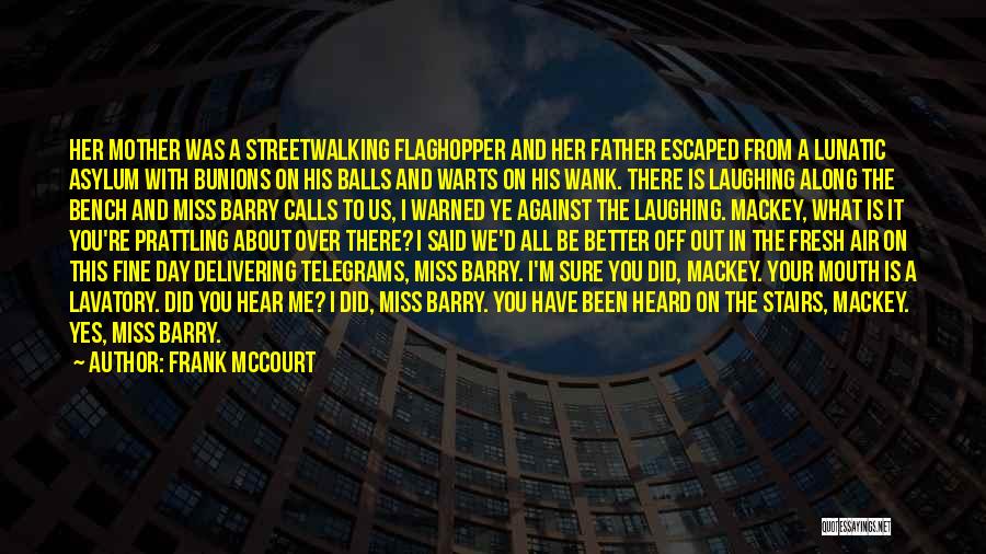 It's Not All About Me Quotes By Frank McCourt