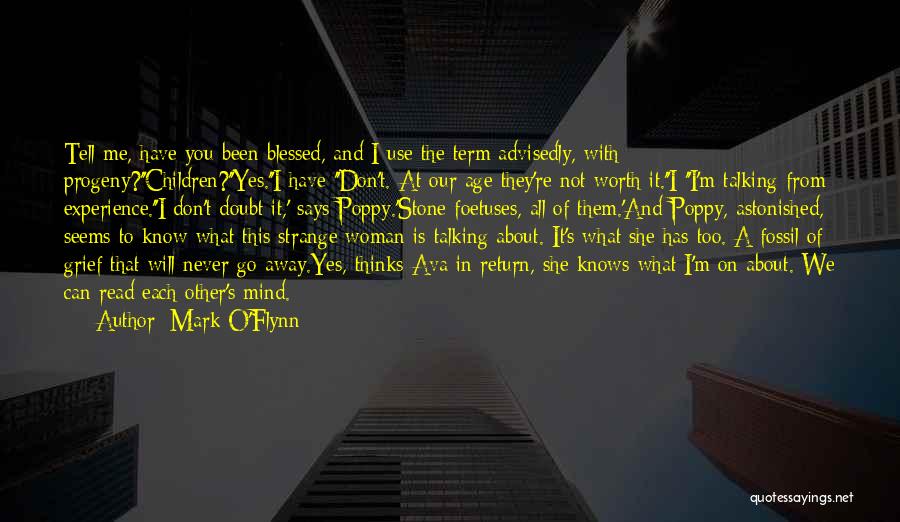 It's Not All About Me Quotes By Mark O'Flynn