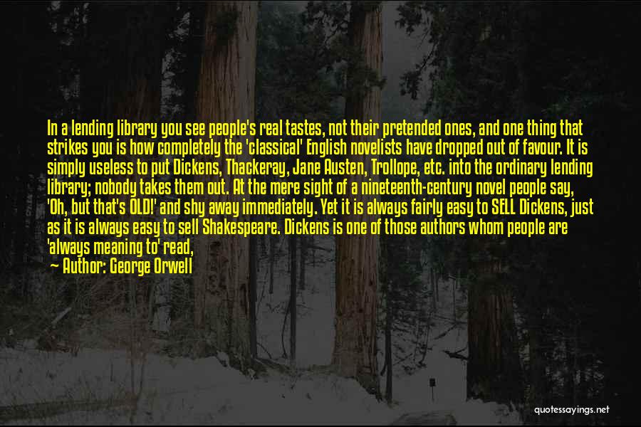 It's Not Always Easy Quotes By George Orwell