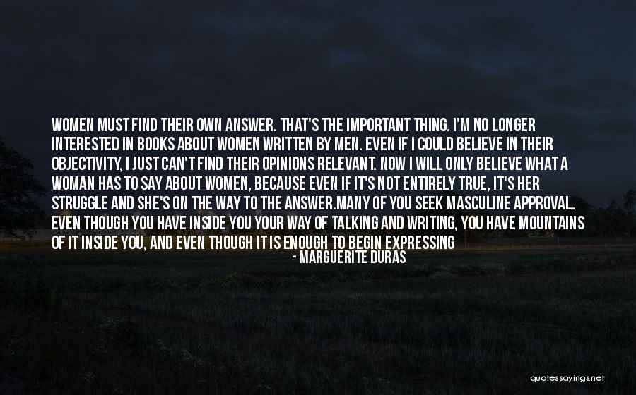It's Not Because Of You Quotes By Marguerite Duras It's Not Because Of You Quotes By Marguerite Duras